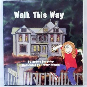 Walk This Way by Andrea Bargsley 1994 Hardcover Inscribed, Signed by Author